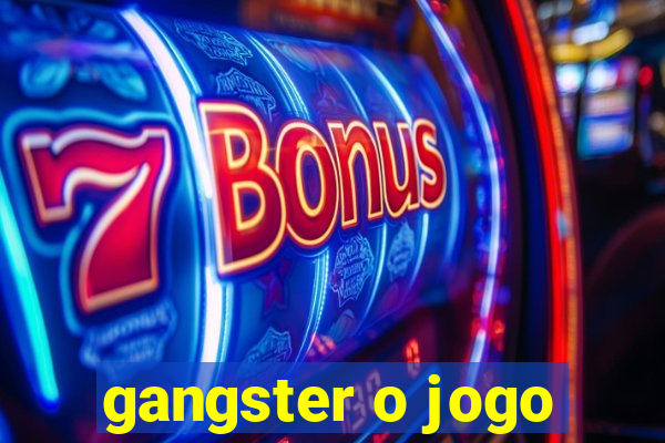 gangster o jogo